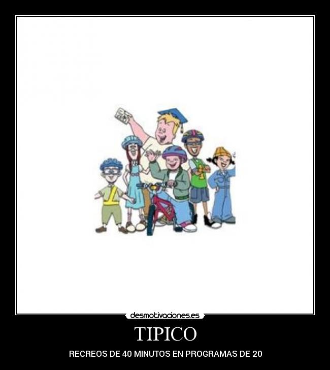 TIPICO - RECREOS DE 40 MINUTOS EN PROGRAMAS DE 20
