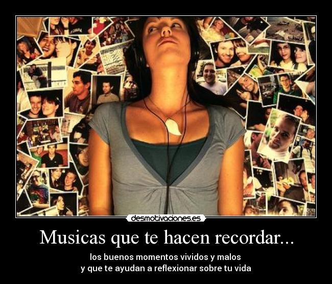 Musicas que te hacen recordar... - 