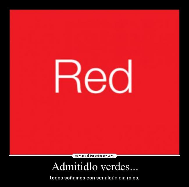 Admitidlo verdes... -