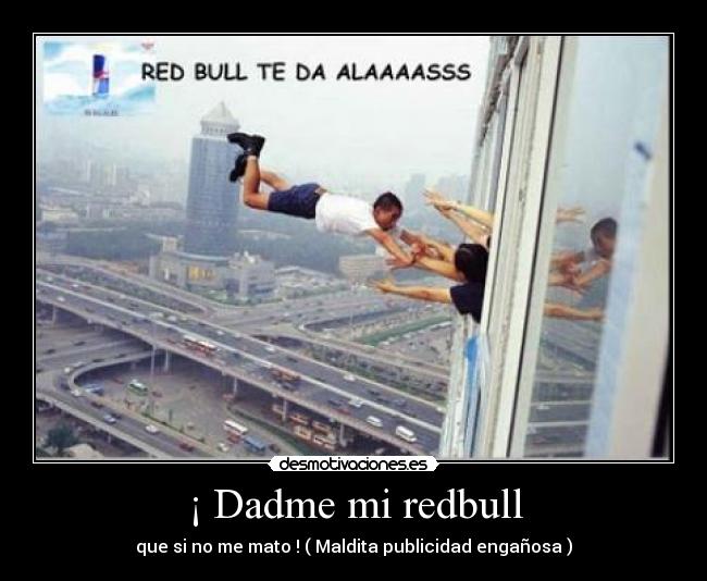 ¡ Dadme mi redbull -