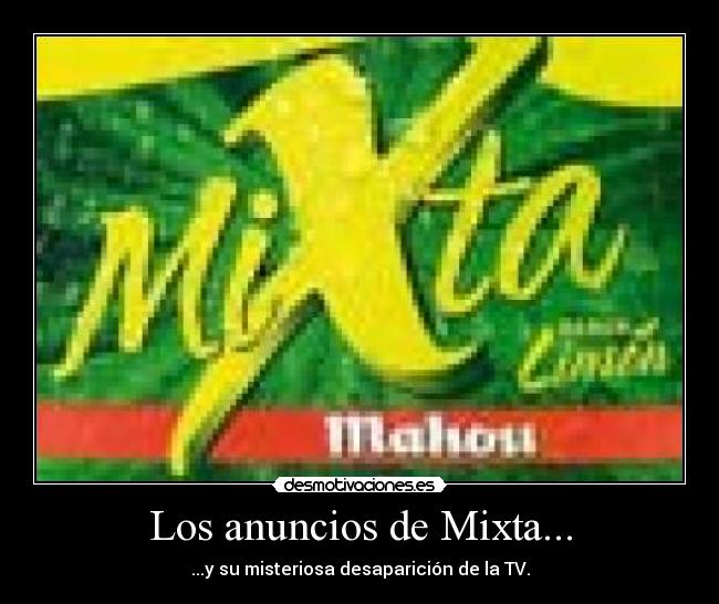 Los anuncios de Mixta... - 