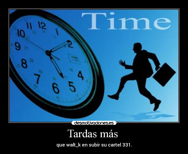 Tardas más  - 