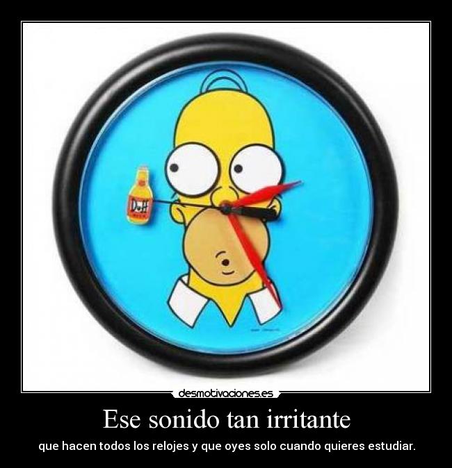 carteles sonidoirritanterelojestudiarhomersimpsoncervezaduff desmotivaciones