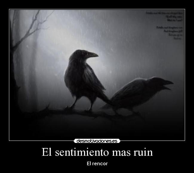 El sentimiento mas ruin - El rencor