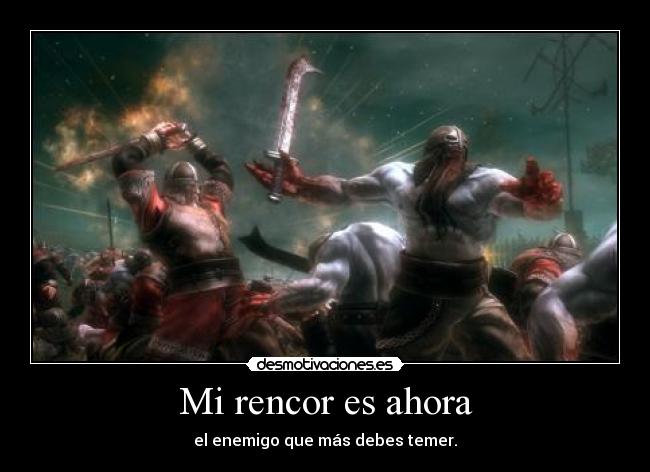 Mi rencor es ahora - 