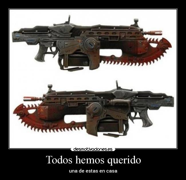 Todos hemos querido - una de estas en casa