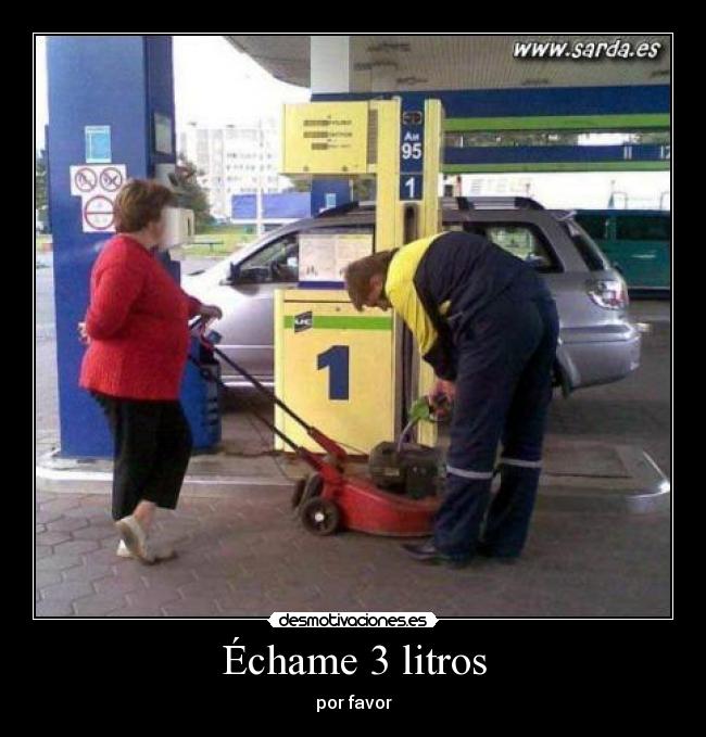 Échame 3 litros -