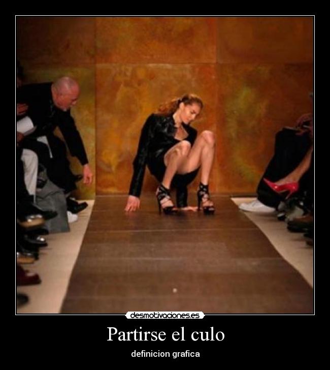 Partirse el culo - definicion grafica
