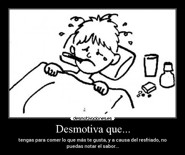Desmotiva que... -