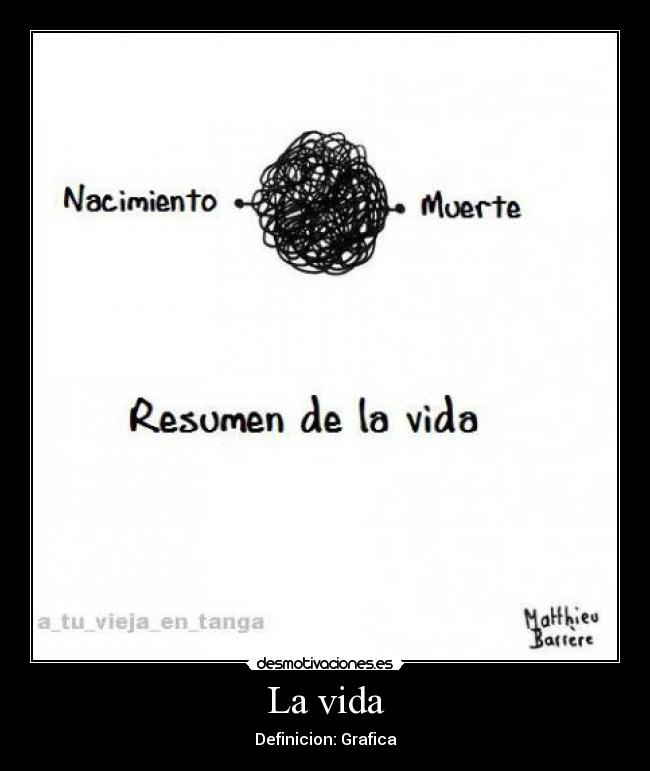 La vida -
