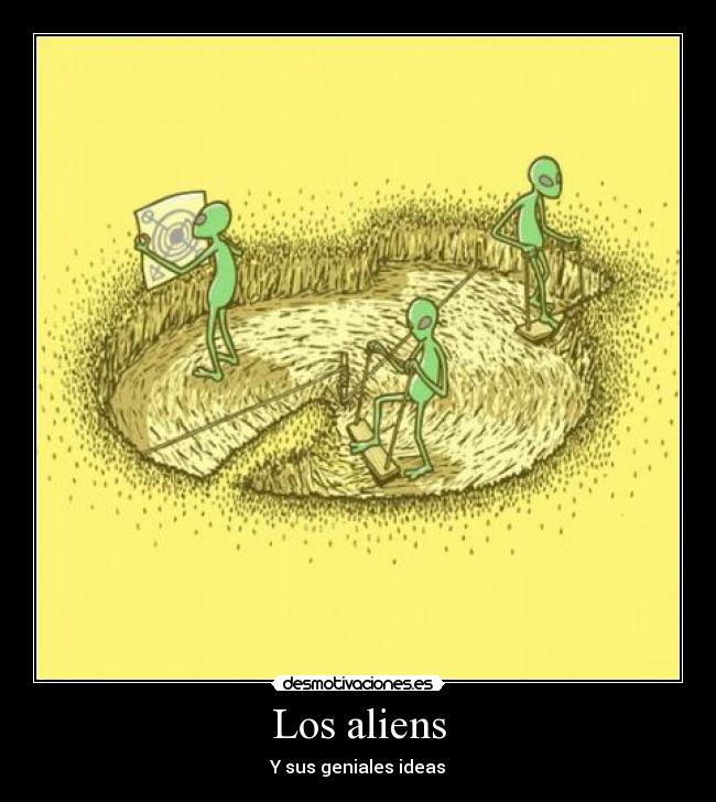 Los aliens - Y sus geniales ideas