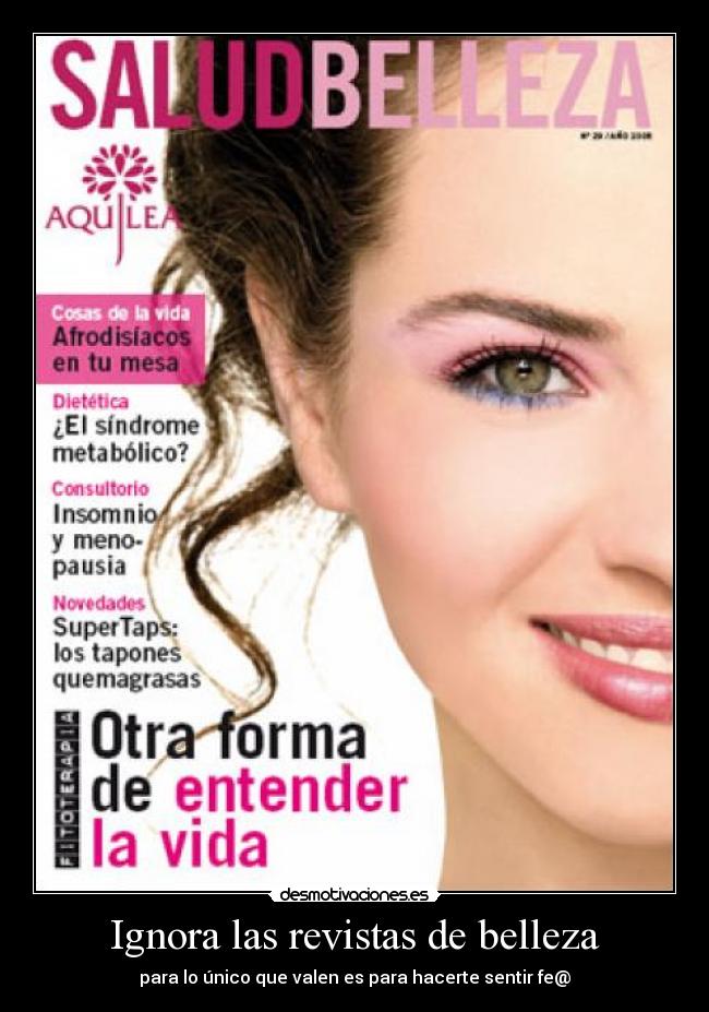 Ignora las revistas de belleza -