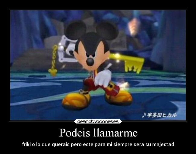 Podeis llamarme - friki o lo que querais pero este para mi siempre sera su majestad