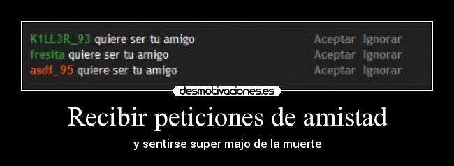 Recibir peticiones de amistad -