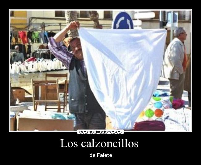 Los calzoncillos - de Falete