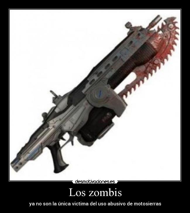 Los zombis - ya no son la única victima del uso abusivo de motosierras