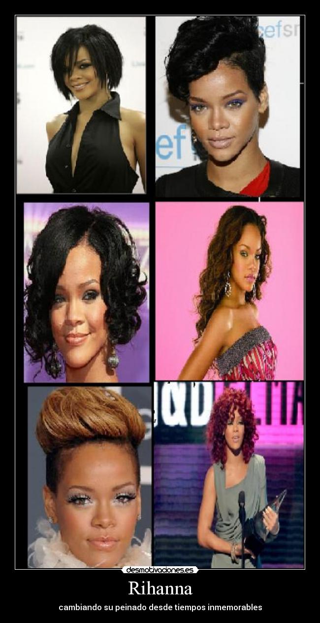 Rihanna - cambiando su peinado desde tiempos inmemorables