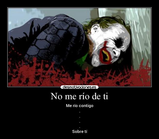 No me río de ti - 