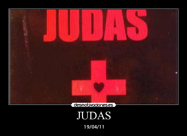 JUDAS - 19/04/11