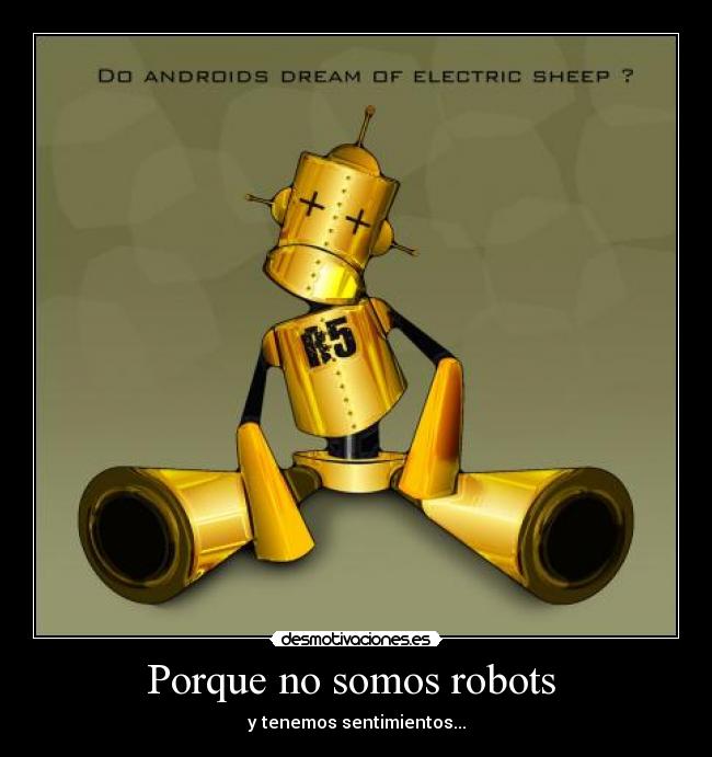 carteles porque somos robots desmotivaciones
