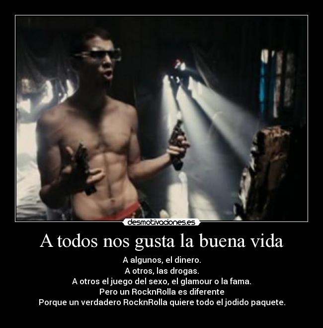 A todos nos gusta la buena vida -