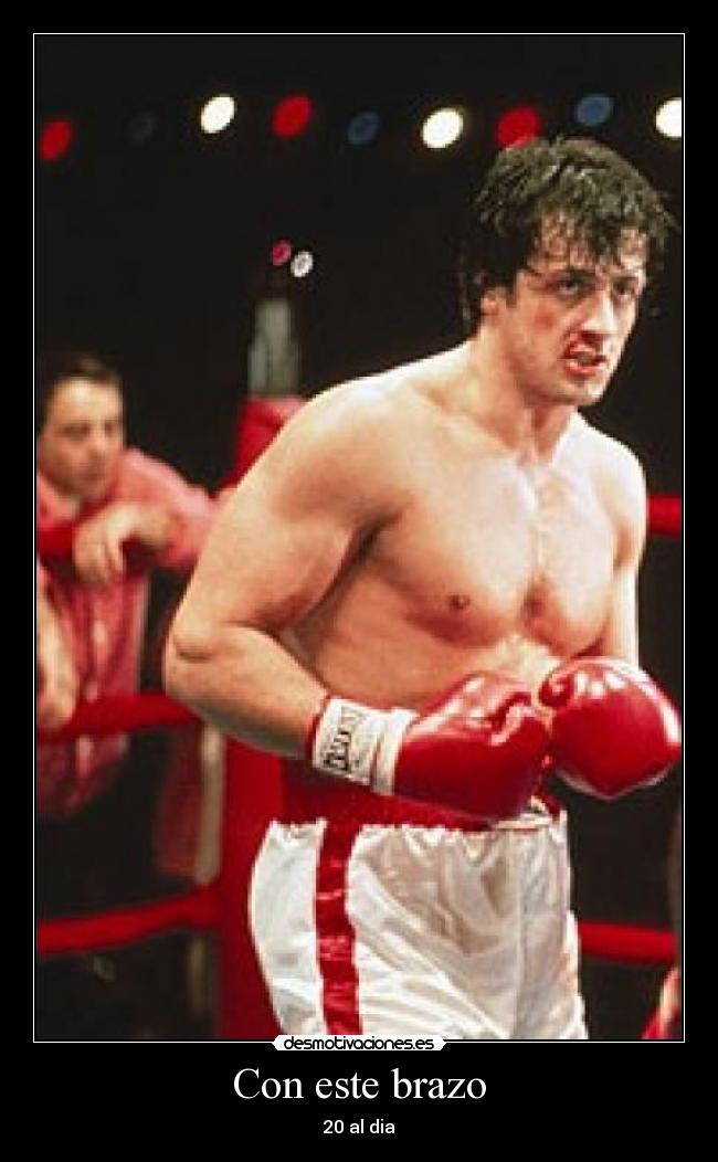 carteles con este brazo dia rocky balboa stallone rambo boxeo zas pelea pajas semen zas oro chuck desmotivaciones