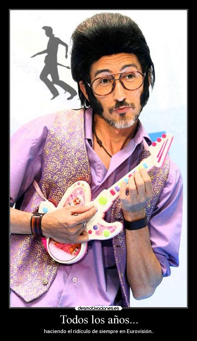 Todos los años... - haciendo el ridículo de siempre en Eurovisión..