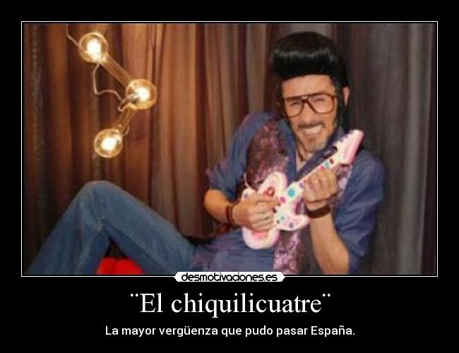 ¨El chiquilicuatre¨ - La mayor vergüenza que pudo pasar España.