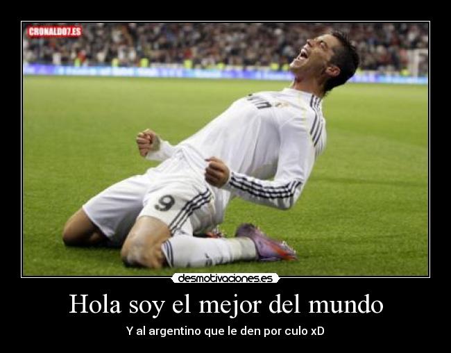 Hola soy el mejor del mundo - 