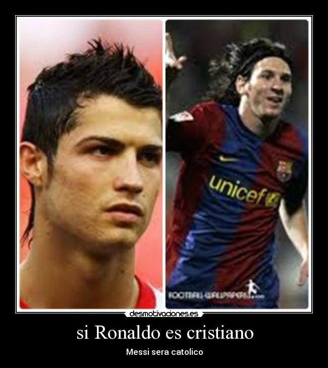 si Ronaldo es cristiano - Messi sera catolico