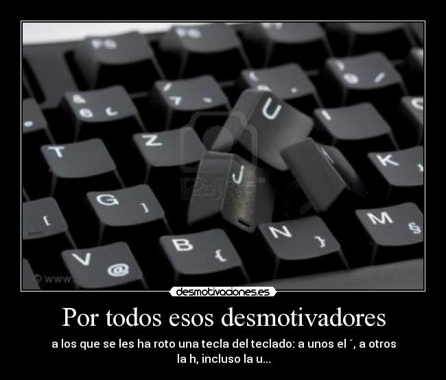 carteles teclado ironia desmotivaciones