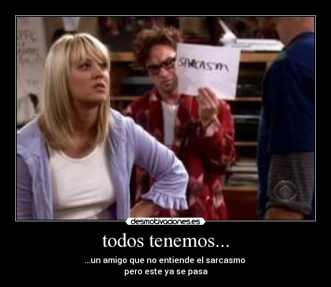 todos tenemos... -