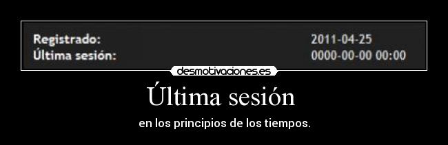 Última sesión - en los principios de los tiempos.