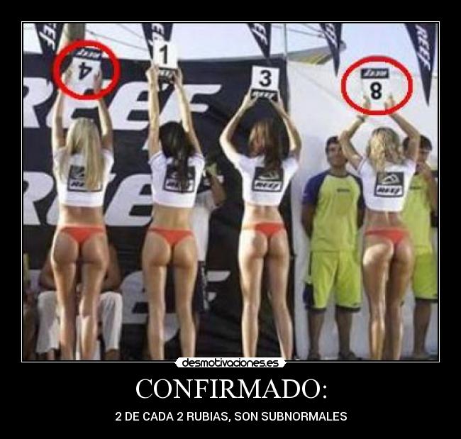 CONFIRMADO: - 2 DE CADA 2 RUBIAS, SON SUBNORMALES