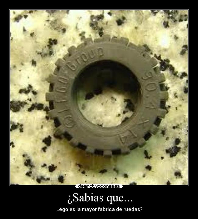 ¿Sabias que... - Lego es la mayor fabrica de ruedas?