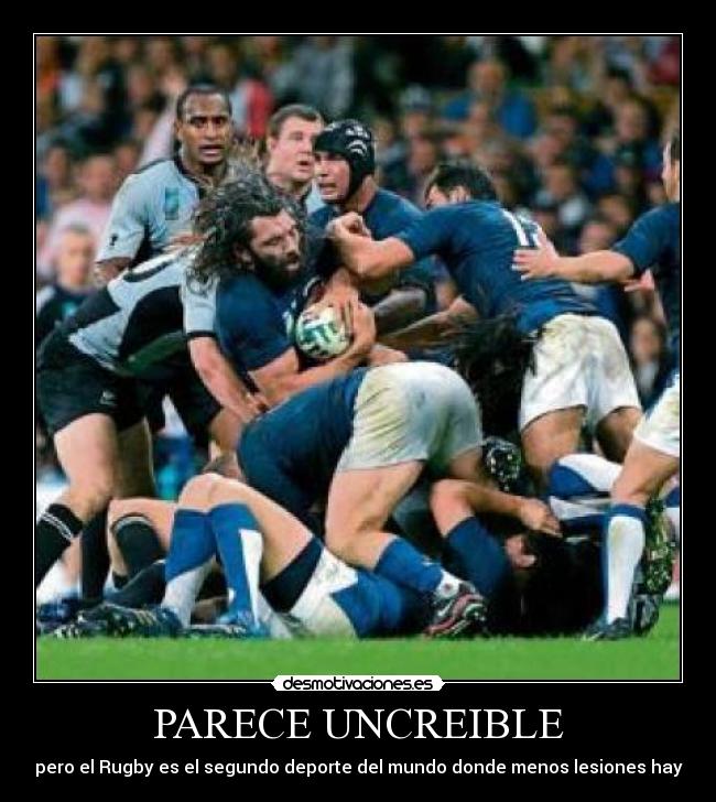 PARECE UNCREIBLE - pero el Rugby es el segundo deporte del mundo donde menos lesiones hay