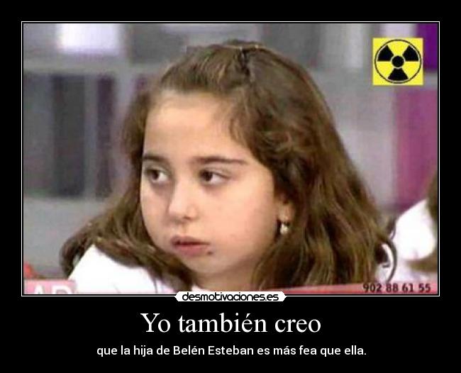 Yo también creo -