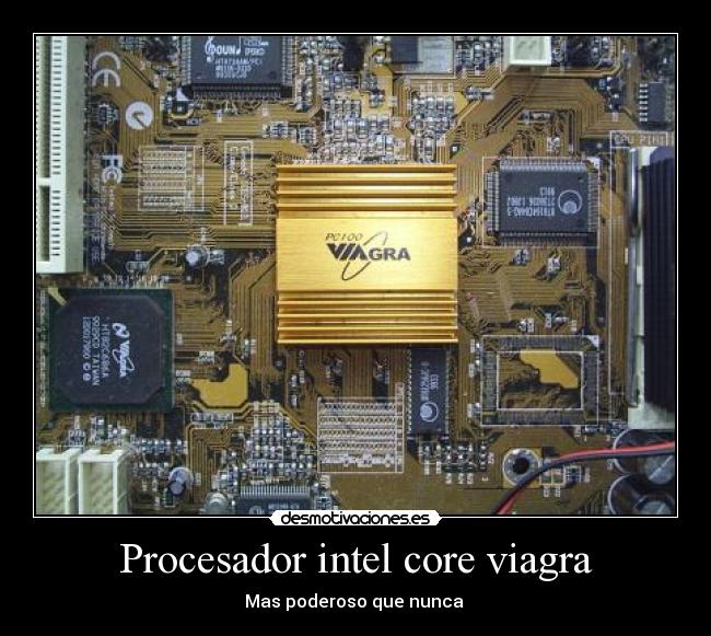 carteles procesador intel core viagra mas poderoso que nunca desmotivaciones