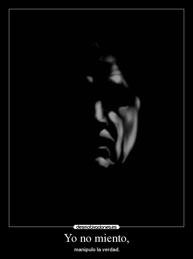Yo no miento, -
