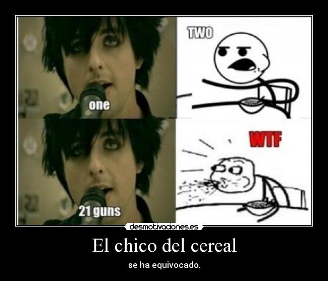 El chico del cereal - se ha equivocado.