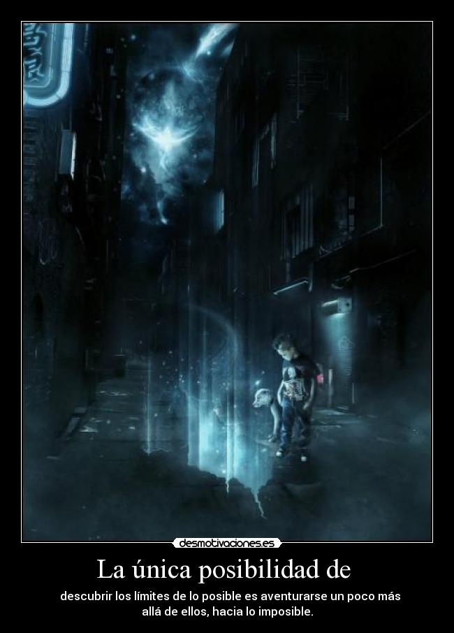 La única posibilidad de -