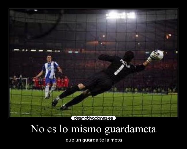 No es lo mismo guardameta -