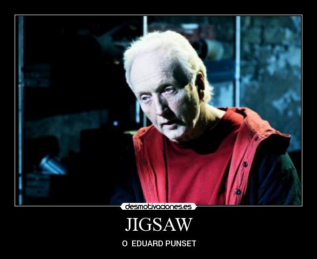 JIGSAW - O EDUARD PUNSET