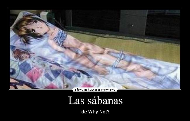 Las sábanas - de Why Not?
