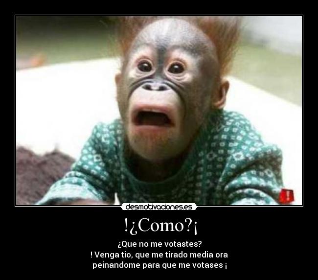 !¿Como?¡ -