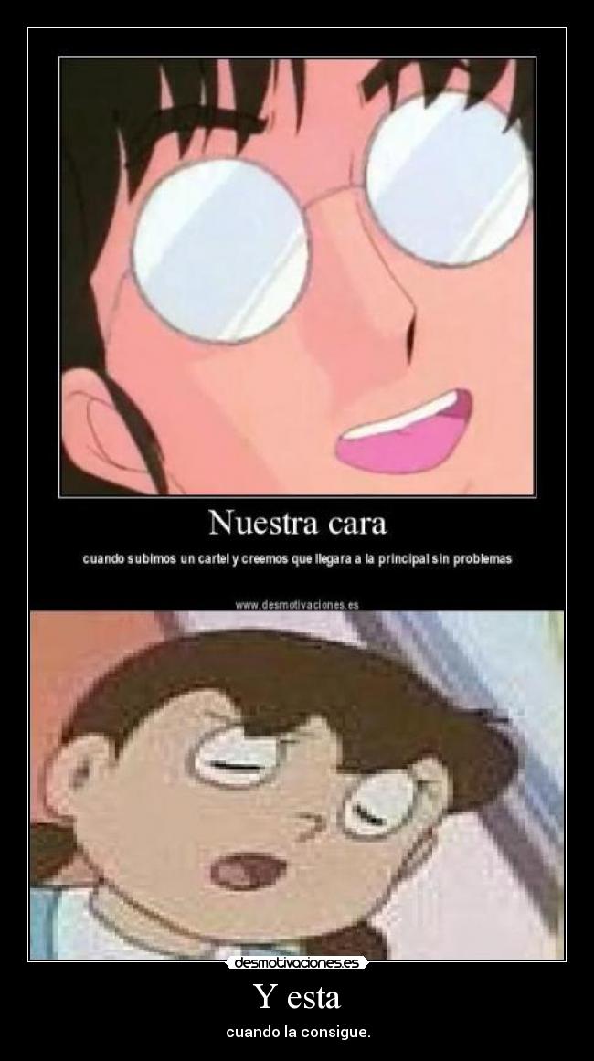 Y esta - cuando la consigue.