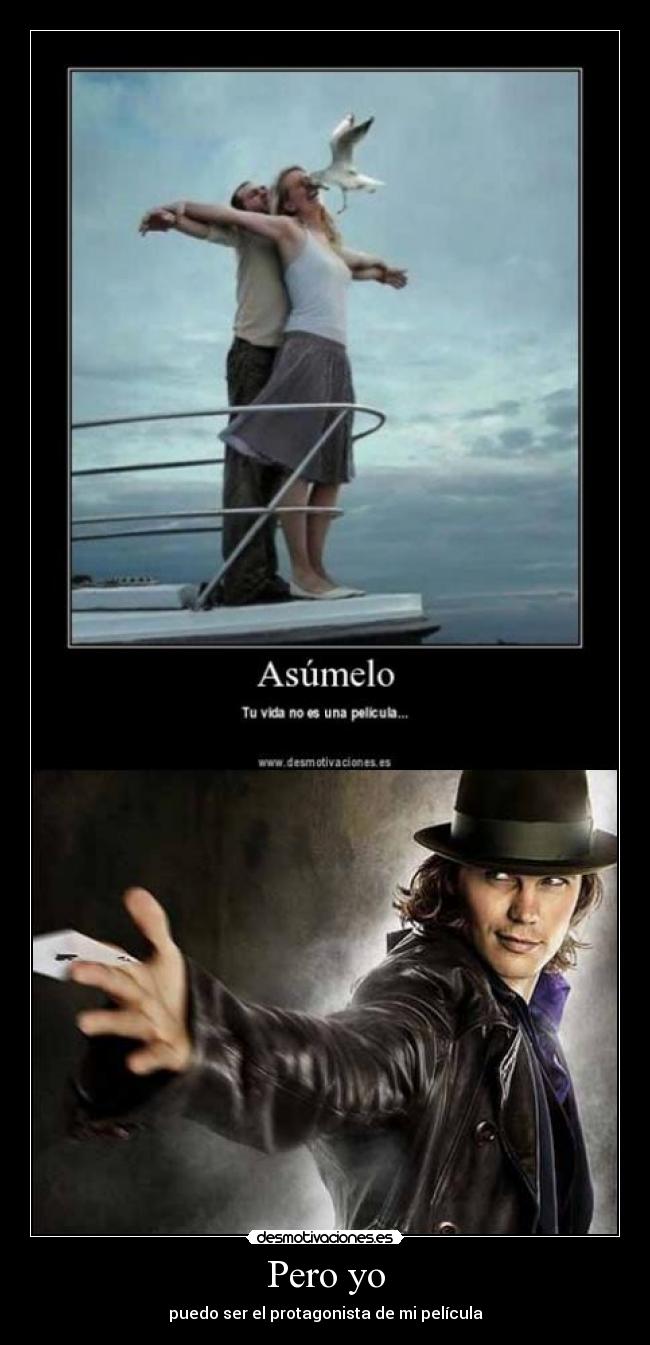 Pero yo - puedo ser el protagonista de mi película