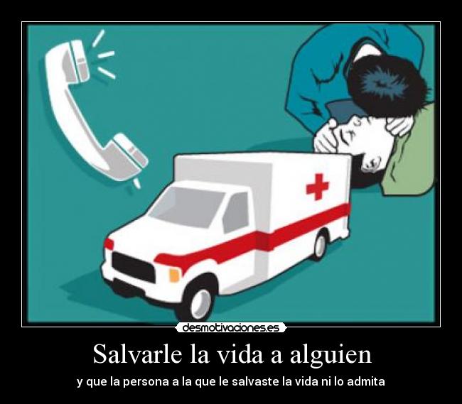 Salvarle la vida a alguien -