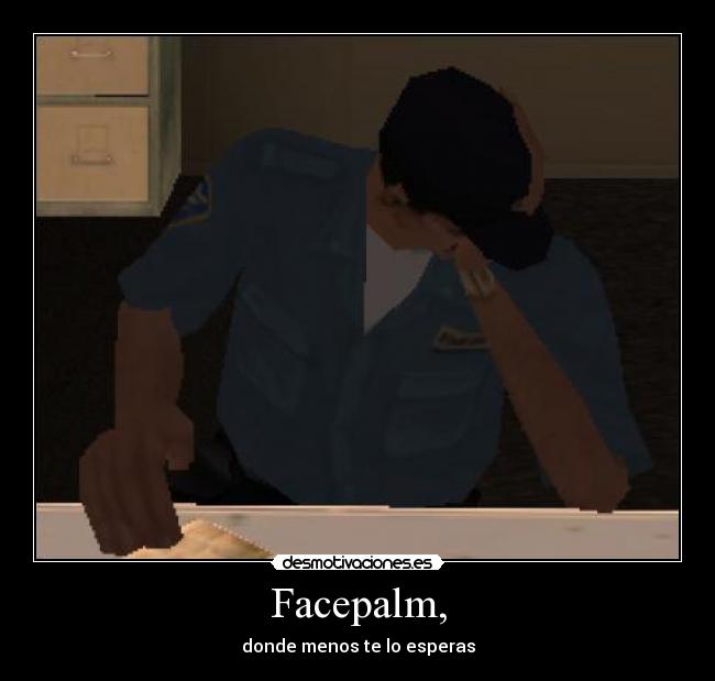 Facepalm, - 
