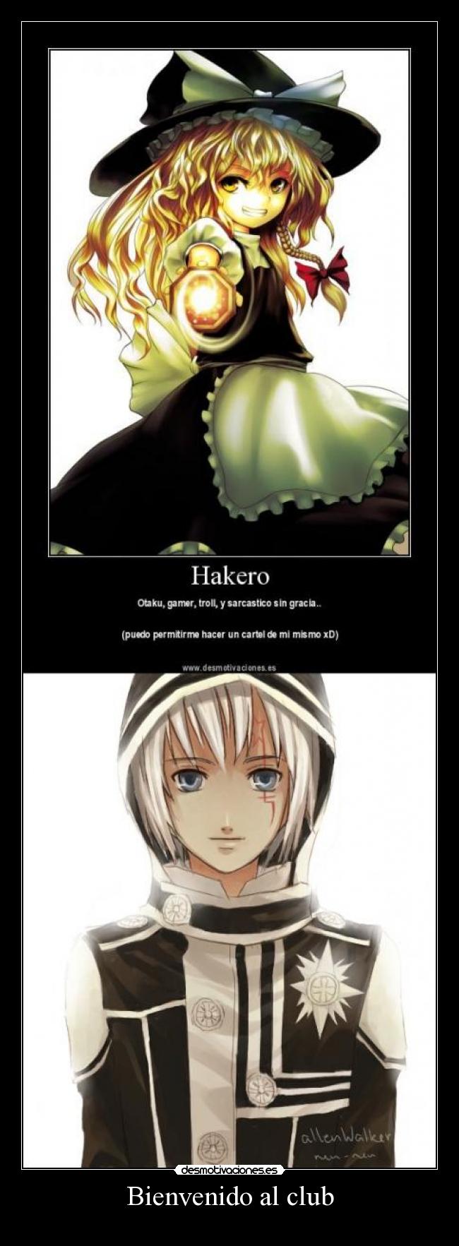 Bienvenido al club -